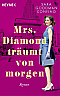 Mrs. Diamond träumt von morgen