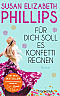 Für dich soll es Konfetti regnen